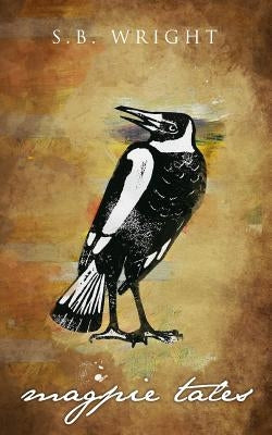 Magpie Tales by Wright, Sb