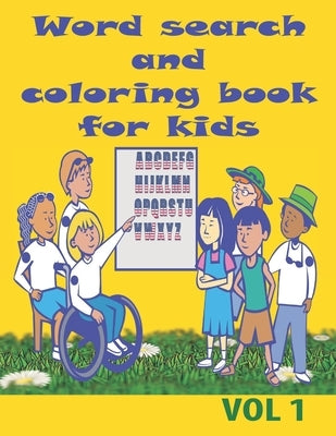 word search and coloring book for kids: Word Search Puzzle Book and coloring book for children, kids to learn numbers and do relaxing coloring vol 1. by Soad's, Soudata