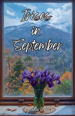 Irises in September by Fuller, Cynthia
