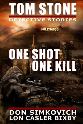 Tom Stone: One Shot, One Kill by Simkovich, Don
