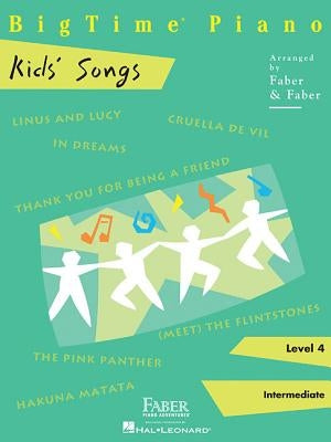 Bigtime Piano Kids' Songs: Level 4 by Faber, Nancy