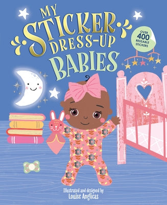 My Sticker Dress-Up: Babies by Anglicas, Louise