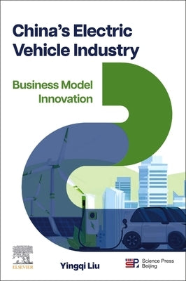 China's Electric Vehicle Industry: Business Model Innovation by Liu, Yingqi