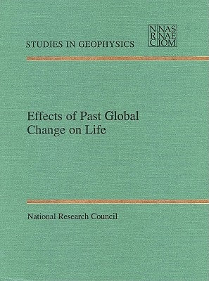 Effects of Past Global Change on Life by National Research Council