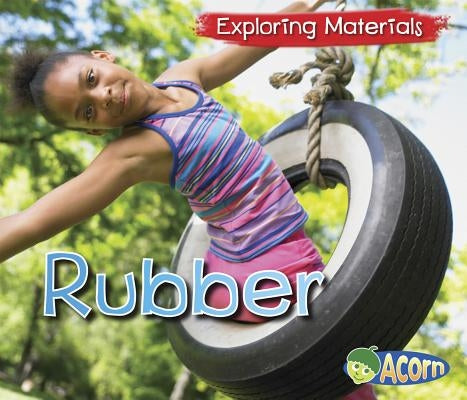 Rubber by Colich, Abby
