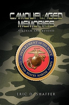 Camouflaged Memories by Shaffer, Eric D.