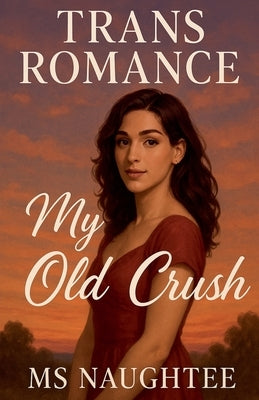 Trans Romance: My Old Crush by Naughtee