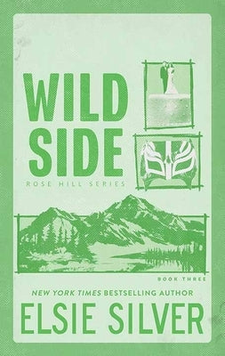 Wild Side: Rose Hill by Silver, Elsie