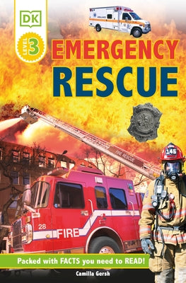DK Readers L3: Emergency Rescue: Meet Real-Life Heroes! by Gersh, Camilla