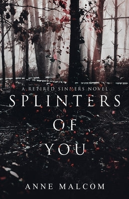 Splinters of You by Malcom, Anne