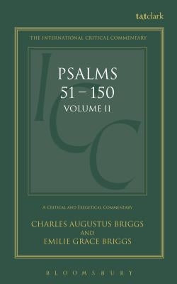 Psalms: Volume 2: 51-150 by Briggs, Charles a.