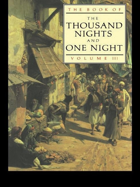 The Book of the Thousand and One Nights (Vol 3) by Mardrus, J. C.