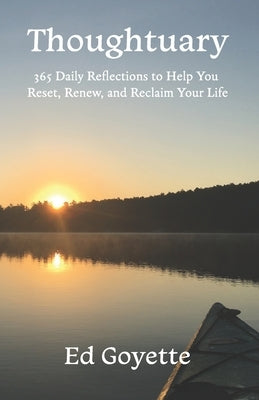 Thoughtuary: 365 Daily Reflections to Help You Reset, Renew, and Reclaim Your Life by Robbins, Christopher