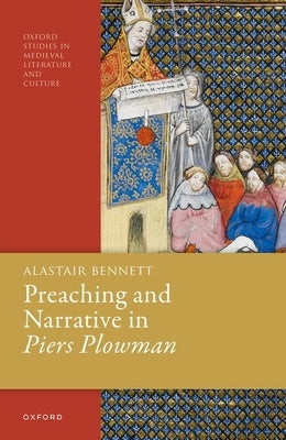 Preaching and Narrative in Piers Plowman by Bennett, Alastair