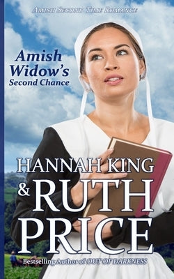 Amish Widow's Second Chance: Second Time Amish Romance by King, Hannah
