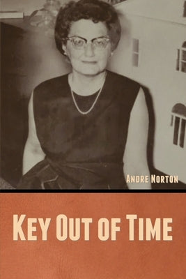 Key Out of Time by Norton, Andre