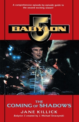 Babylon 5: The Coming of Shadows by Killick, Jane