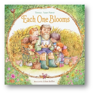 Each One Blooms: A Children's Picture Book about Kindness, Self-Esteem, and Belonging by Power, Teresa Anne
