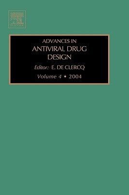 Advances in Antiviral Drug Design: Volume 4 by de Clercq, E.