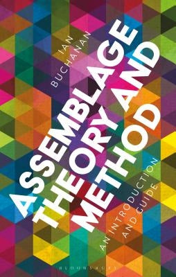 Assemblage Theory and Method by Buchanan, Ian