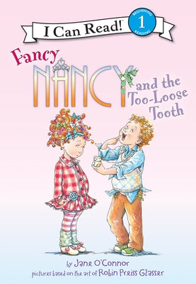 Fancy Nancy and the Too-Loose Tooth by O'Connor, Jane