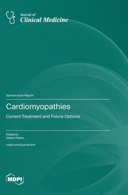 Cardiomyopathies: Current Treatment and Future Options by Peters, Stefan