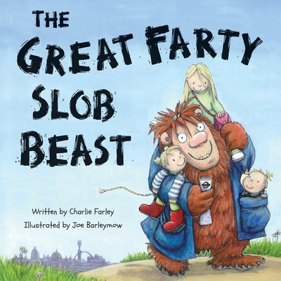 The Great Farty Slob Beast by Farley, Charlie