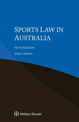 Sports Law in Australia by Gibson, Andy
