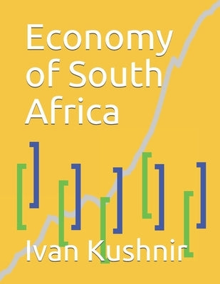 Economy of South Africa by Kushnir, Ivan