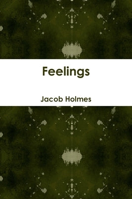 Feelings by Holmes, Jacob