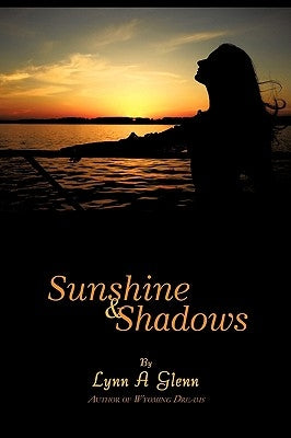 Sunshine and Shadows by Glenn, Lynn A.