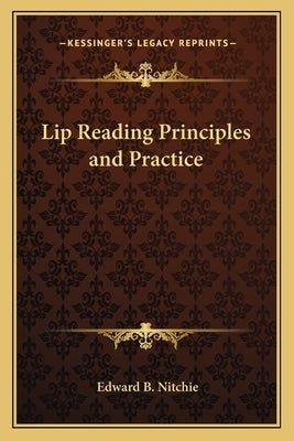 Lip Reading Principles and Practice by Nitchie, Edward B.