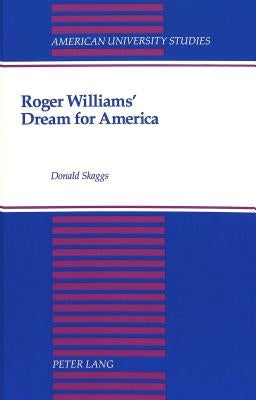 Roger Williams' Dream for America by Skaggs, Donald