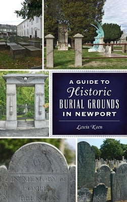 Guide to Historic Burial Grounds in Newport by Keen, Lewis
