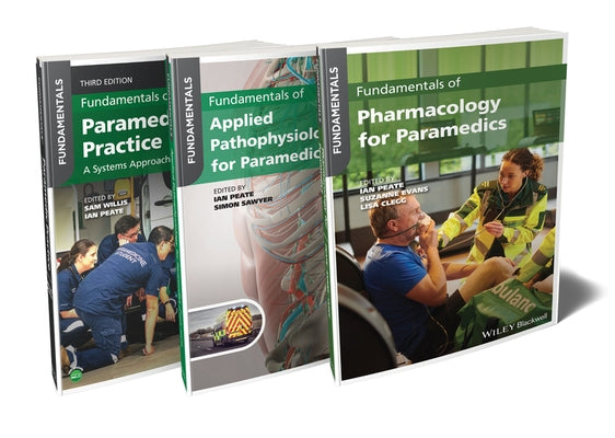The Paramedic's Essential Bundle: Practice, Pathophysiology, and Pharmacology by Willis, Sam