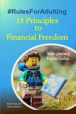 #RulesForAdulting: 15 Principles to Financial Freedom by Opp, Randy