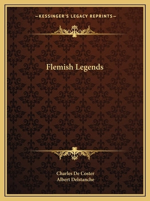 Flemish Legends by de Coster, Charles