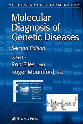 Molecular Diagnosis of Genetic Diseases by Elles, Rob