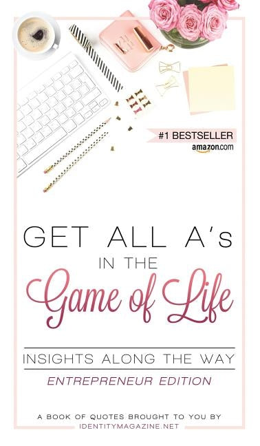 Get All A's in the Game of Life: Insights Along the Way: Entrepreneur Edition by Vernicek, Susan