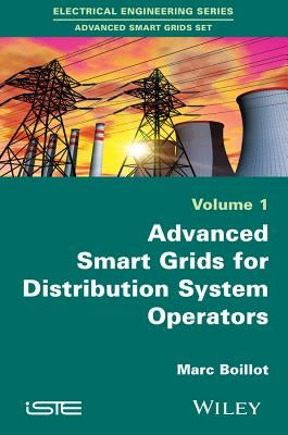 Advanced Smartgrids for Distribution System Operators, Volume 1 by Boillot, Marc