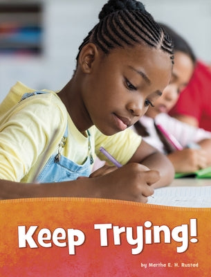 Keep Trying! by Rustad, Martha E. H.