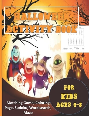 Halloween Activity Book for Kids Ages 4-8: Fun Activity Spooky Scary Things & Other Cute Stuff Coloring and Guessing Game For Little Kid with Hallowee by Press, John Activity