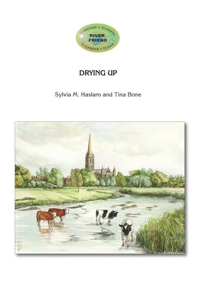 Drying Up: River Friend Series Book 1 by Haslam, Sylvia Mary