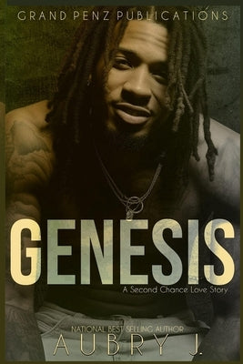 Genesis: A Second Chance Love Story by J, Aubry