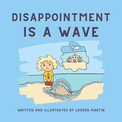 Disappointment is a Wave by Martin, Lauren