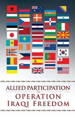 Allied Participation in Operation Iraqi Freedom by Carney, Stephen A.
