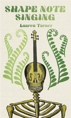 Shape Note Singing by Turner, Lauren