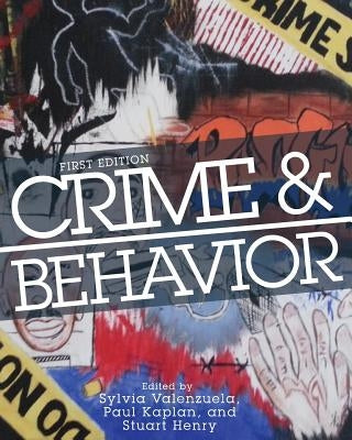 Crime and Behavior by Valenzuela, Sylvia