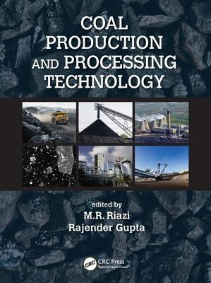 Coal Production and Processing Technology by Riazi, M. R.