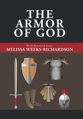 The Armor of God by Weeks-Richardson, Melissa